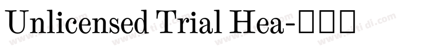 Unlicensed Trial Hea字体转换